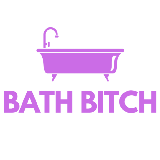BATH BITCH